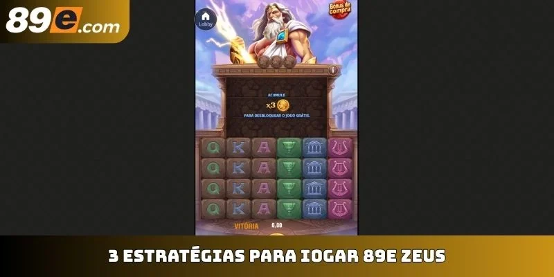 3 estratégias para jogar 89E Zeus