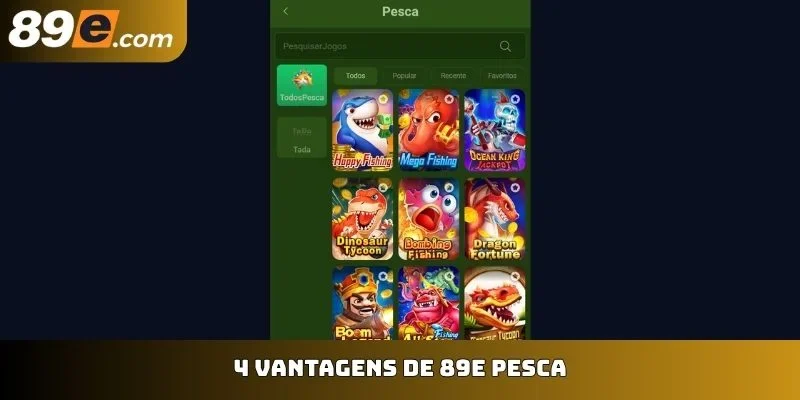 4 vantagens de 89E Pesca