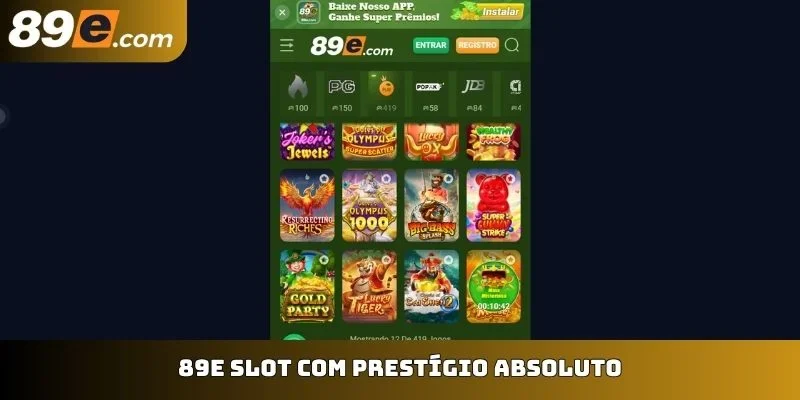 89E slot com prestígio absoluto