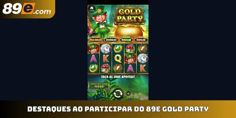 Destaques ao participar do 89E Gold Party