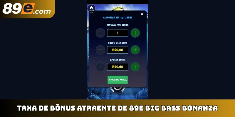 Taxa de bônus atraente de 89E Big Bass Bonanza