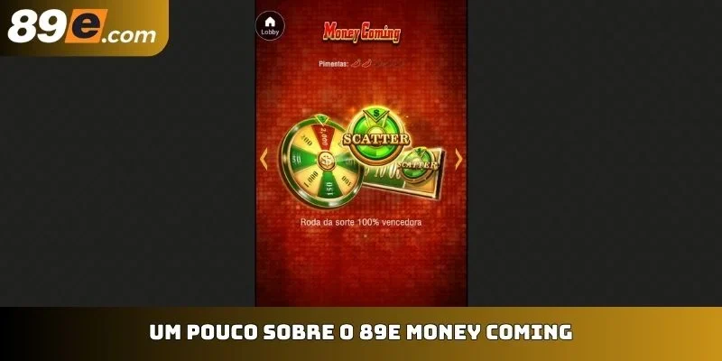 Um pouco sobre o 89E Money Coming